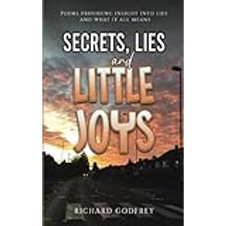 Secrets, Lies and Little Joys