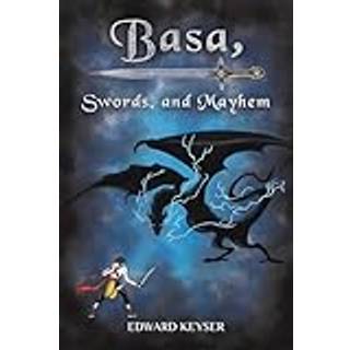 Basa, Swords, and Mayhem
