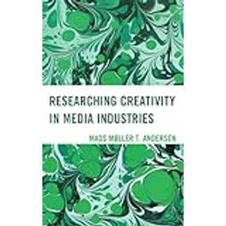 Researching Creativity in Media Industries