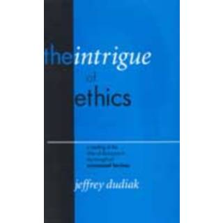The Intrigue of Ethics