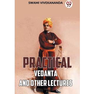 Practical Vedanta and Other Lectures