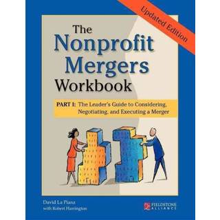 The Nonprofit Mergers Workbook Part I