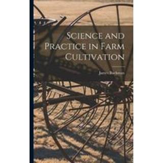 Science and Practice in Farm Cultivation