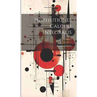 Institutiones Calculi Integralis; Volume 3