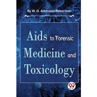 AIDS to Forensic Medicine and Toxicology