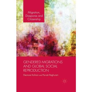 Gendered Migrations and Global Social Reproduction