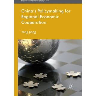 China's Policymaking for Regional Economic Cooperation