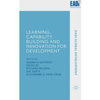 Learning, Capability Building and Innovation for Development