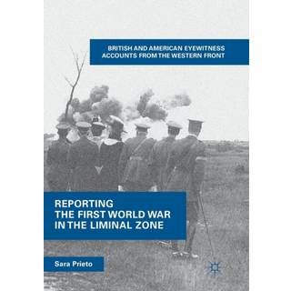Reporting the First World War in the Liminal Zone