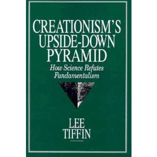 Creationism's Upside-Down Pyramid