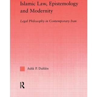 Islamic Law, Epistemology and Modernity