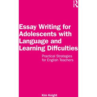 Essay Writing for Adolescents with Language and Learning Difficulties