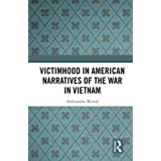Victimhood in American Narratives of the War in Vietnam