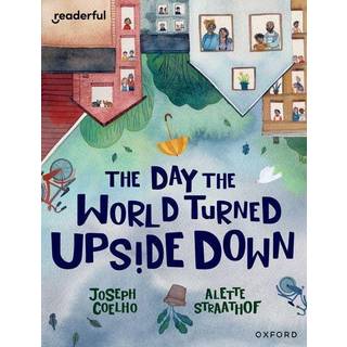 Readerful Books for Sharing: Year 5/Primary 6: The Day the World Turned Upside Down