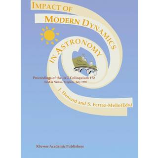 Impact of Modern Dynamics in Astronomy