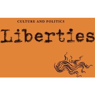 Liberties Journal of Culture and Politics