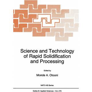 Science and Technology of Rapid Solidification and Processing