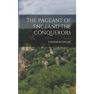 The Pageant of England the Conquerors