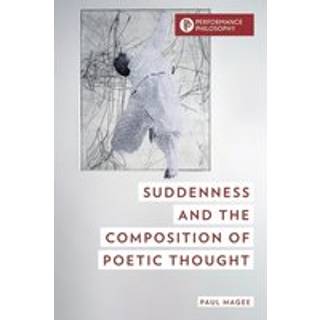 Suddenness and the Composition of Poetic Thought