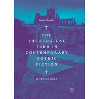 The Theological Turn in Contemporary Gothic Fiction
