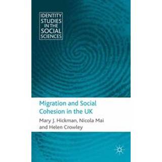 Migration and Social Cohesion in the UK