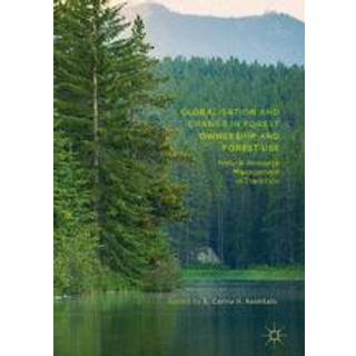 Globalisation and Change in Forest Ownership and Forest Use