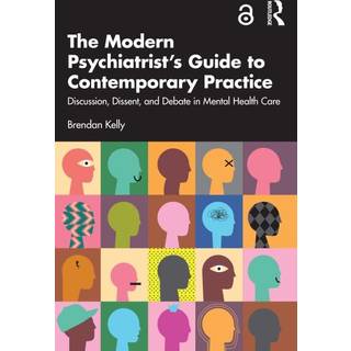 The Modern Psychiatrist’s Guide to Contemporary Practice