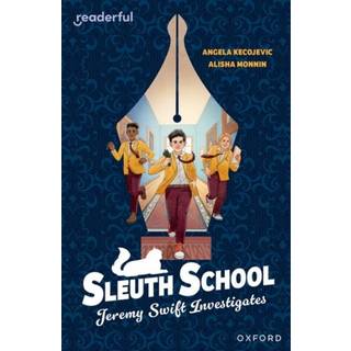Readerful Independent Library: Oxford Reading Level 20: Sleuth School: Jeremy Swift Investigates