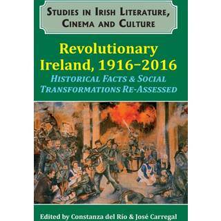 Revolutionary Ireland, 1916-2016