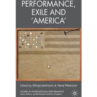 Performance, Exile and ‘America’
