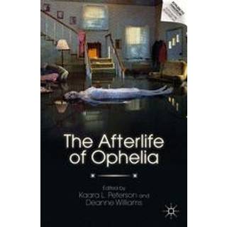 The Afterlife of Ophelia