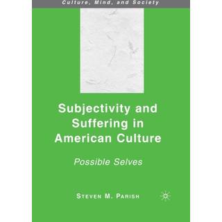 Subjectivity and Suffering in American Culture