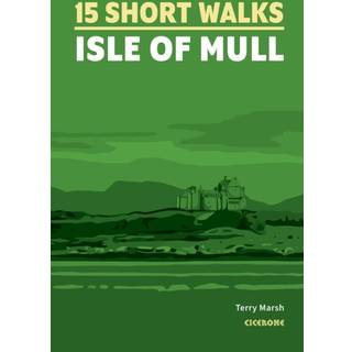 15 Short Walks on the Isle of Mull
