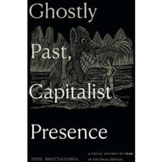Ghostly Past, Capitalist Presence
