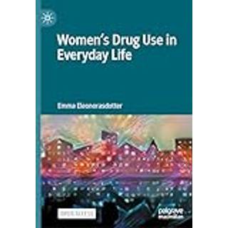 Women’s Drug Use in Everyday Life