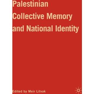 Palestinian Collective Memory and National Identity