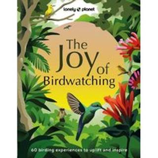Lonely Planet The Joy of Birdwatching