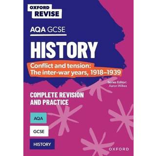 Oxford Revise: AQA GCSE History: Conflict and tension: The inter-war years, 1918-1939 Complete Revision and Practice