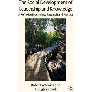 The Social Development of Leadership and Knowledge