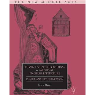 Divine Ventriloquism in Medieval English Literature