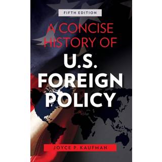A Concise History of U.S. Foreign Policy