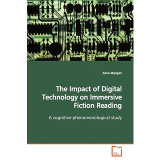 The Impact of Digital Technology on Immersive Fiction Reading