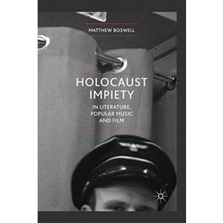Holocaust Impiety in Literature, Popular Music and Film