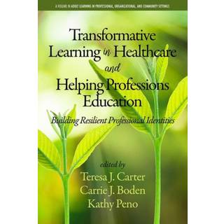 Transformative Learning in Healthcare and Helping Professions Education