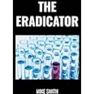 The Eradicator