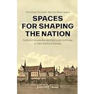 Spaces for Shaping the Nation