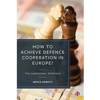 How to Achieve Defence Cooperation in Europe?