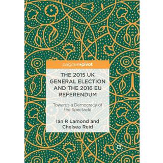 The 2015 UK General Election and the 2016 EU Referendum