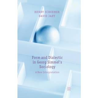 Form and Dialectic in Georg Simmel's Sociology