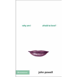 Why am I Afraid to Love?